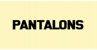 PANTALONS